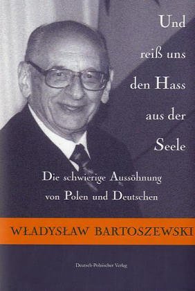 Buchcover »Und reiß uns den Haß aus der Seele« von Wladyslaw Bartoszewski