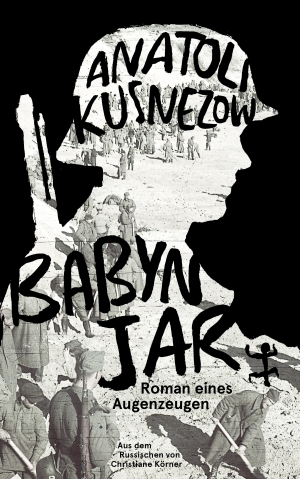 Buchcover »Babyn Jar – Roman eines Augenzeugen« von Anatoli Kusnezow