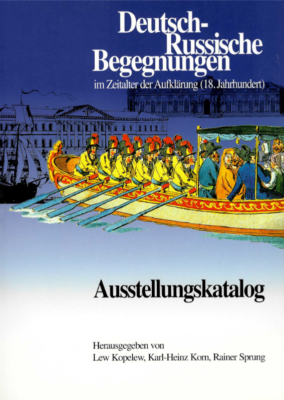 Buchcover Ausstellungskatalog Lew Kopelew - Deutsch-russische Begegnungen im Zeitalter der Aufklärung. Wanderausstellung durch Deutschland und Rußland.